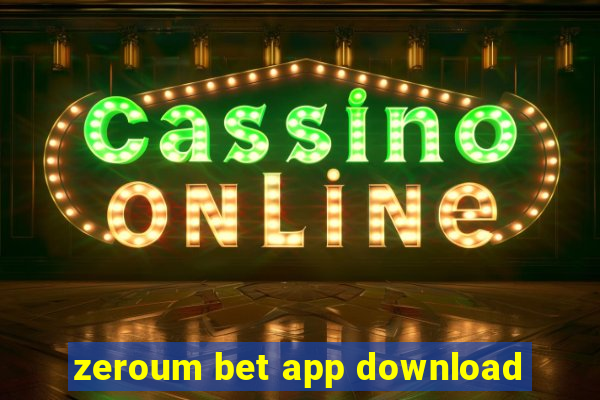 zeroum bet app download